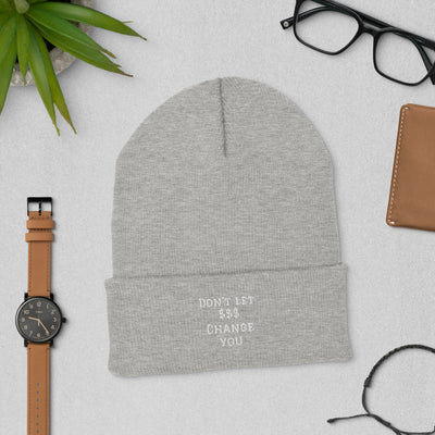 Cuffed Beanie – Don't Let Money Change You